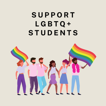 Poster titled Support LGBTQ+ Students